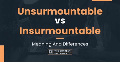 insurmountable definition|unsurmountable vs insurmountable.